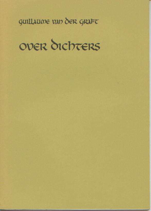 Graft, Guillaume van der - Over dichters.