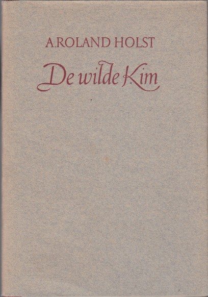 Roland Holst, A. - De wilde kim.
