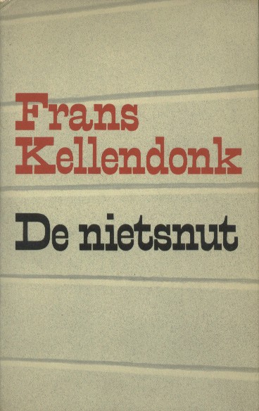 Kellendonk, Frans - De nietsnut.