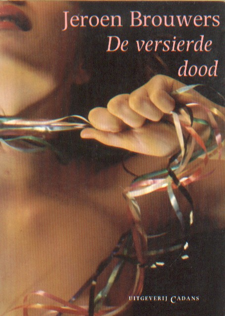 Brouwers, Jeroen - De versierde dood.