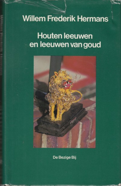 Hermans, W.F. - Houten leeuwen en leeuwen van goud.