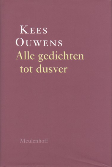 Ouwens, Kees - Alle gedichten tot dusver.