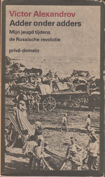 Alexandrov, Victor - Adder onder adders. Mijn jeugd tijdens de Russische revolutie.