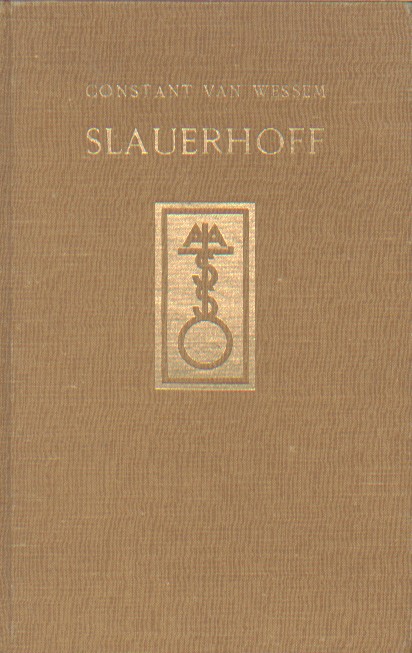 Wessem, Constant van - Slauerhoff, een levensbeschrijving.