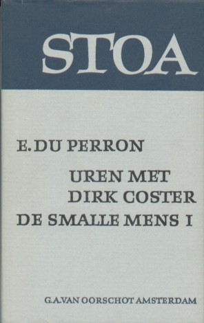 Perron, E. du - Uren met Dirk Coster/ De smalle mens.