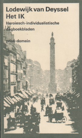 Deyssel, Lodewijk van - Het Ik. Heroesch-individualistische dagboekbladen, gevolgd door Caesar.