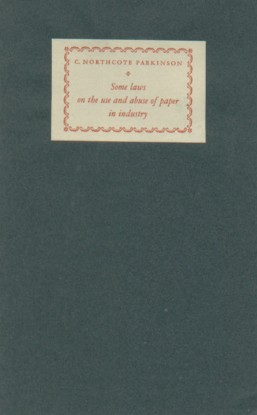 Northcote Parkinson, C. - Some laws on the use and abuse of paper in industry.
