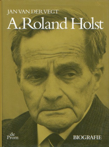 Vegt, Jan van der - A. Roland Holst.