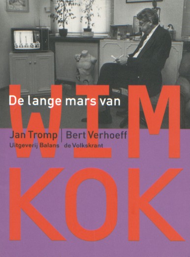 Tromp & Bert Verhoeff, Jan - De lange mars van Wim Kok.