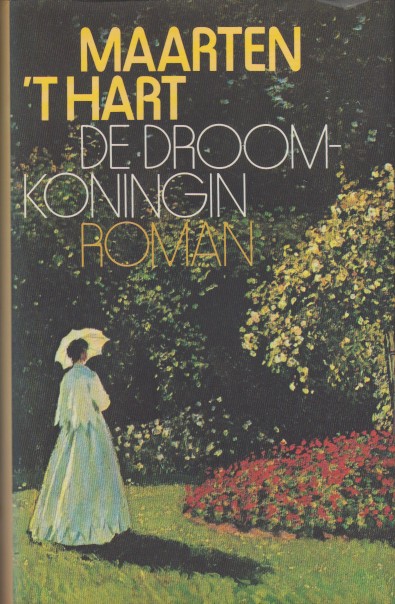 Hart, Maarten 't - De droomkoningin.