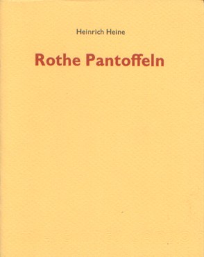 Heine, Heinrich - Rothe Pantoffeln.