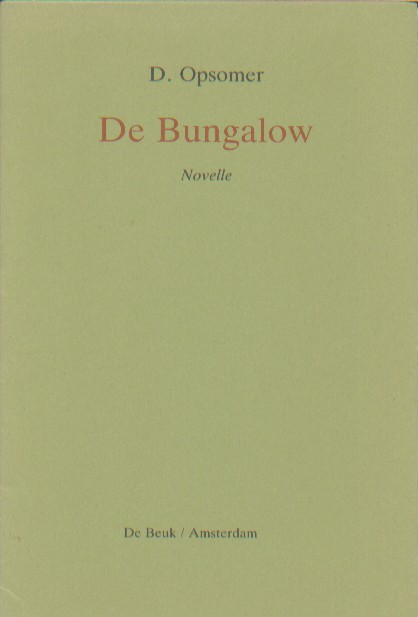 Opsomer, D. - De bungalow. Novelle.