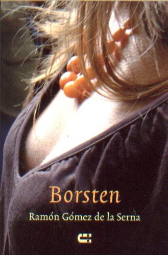 Gmez de la Serna, Ramn - Borsten.