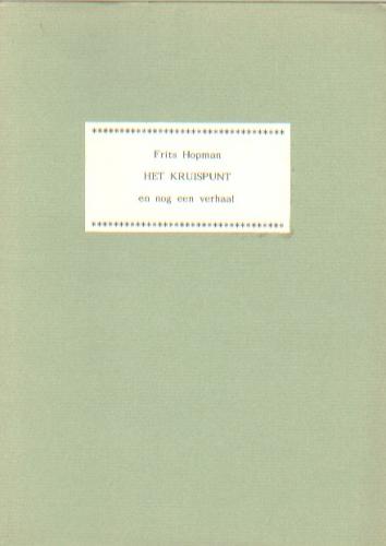 Hopman, Frits - Het kruispunt en nog een verhaal.