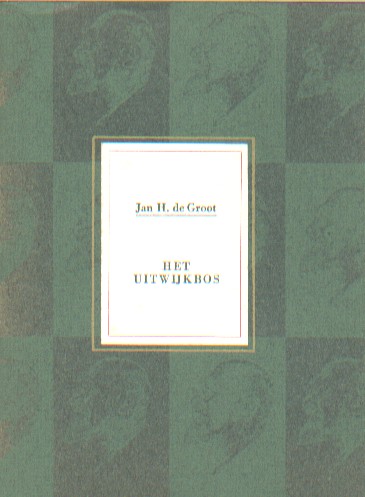 Groot, Jan H. de - Het uitwijkbos.