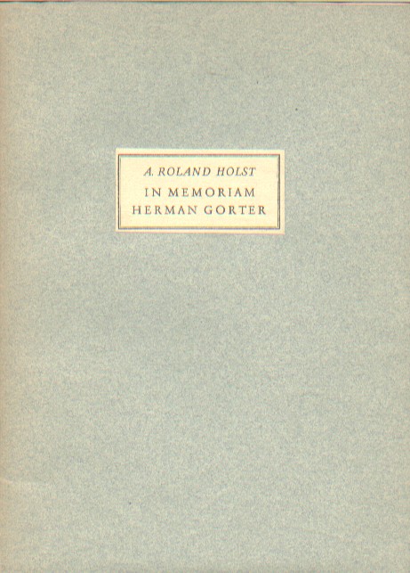 Roland Holst, A. - In memoriam Herman Gorter.