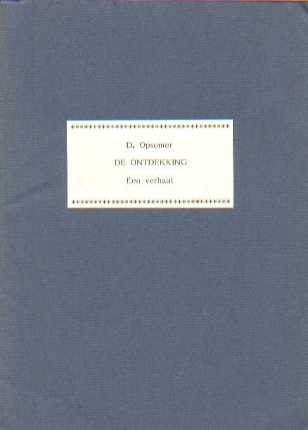 Opsomer, D. - De ontdekking. Een verhaal.