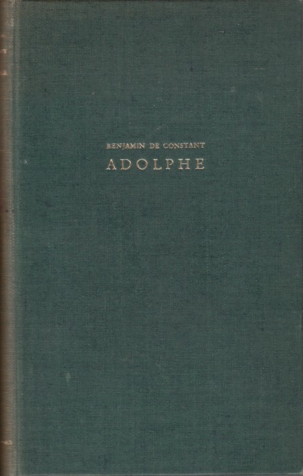 Constant, Benjamin de - Adolphe. Anecdote trouve dans les papiers dn inconnu etc.