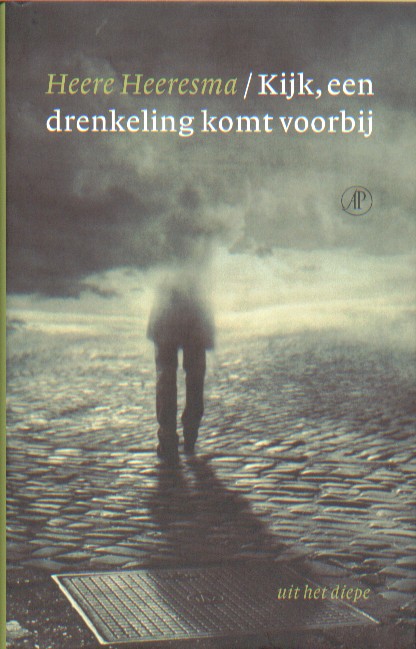 Heeresma, Heere - Kijk, een drenkeling komt voorbij.