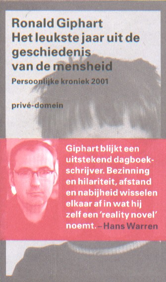 Giphart, Ronald - Het leukste jaar uit de geschiedenis van de mensheid. Persoonlijke kroniek 2001.