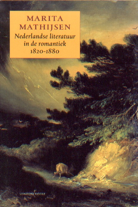Mathijsen, Marita - Nederlandse literatuur in de romantiek 1820-1880.