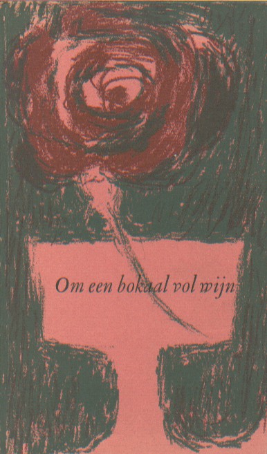 Lb (illustraties), Kurt - Om een bokaal vol wijn. Een bundel met 24 verzen van eigentijdse Nederlandse dichters.