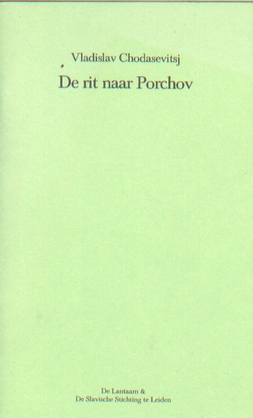 Chodasevitsj, Vladislav - De rit naar Porchov.