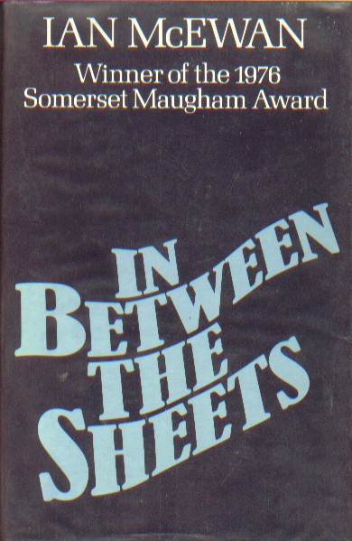 McEwan, Ian - In between the sheets.