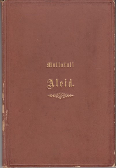 Multatuli - Aleid. Twee fragementen uit een onafgewerkt blyspel.