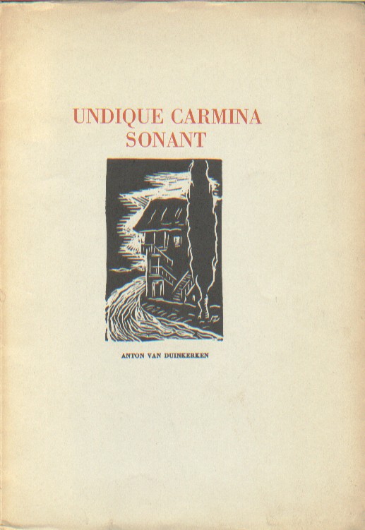 Duinkerken, Anton van - Undique carmina sonant. Twaalf vertaalde gedichten.