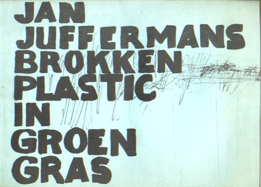 Juffermans, Jan - Brokken plastic in groen glas.