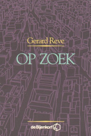 Reve, Gerard - Op zoek.