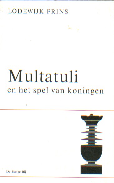 Prins, Lodewijk - Multatuli en het spel van koningen.