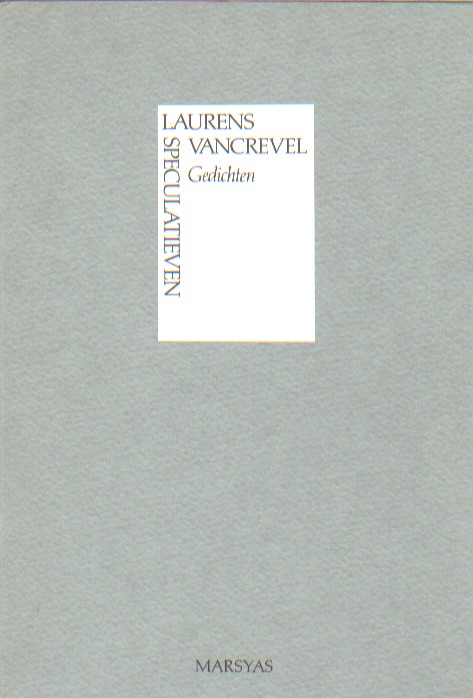 Vancrevel, Laurens - Speculatieven. Gedichten.