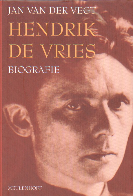 Vegt, Jan van der - Hendrik de Vries. Biografie.
