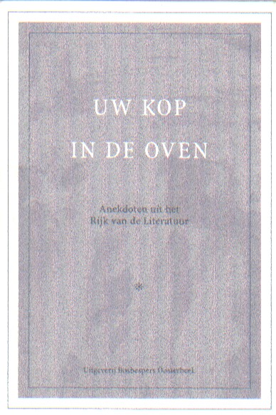 Chamuleau (verz.), Rody - Uw kop in de oven. Anekdoten uit het Rijk van de Literatuur.