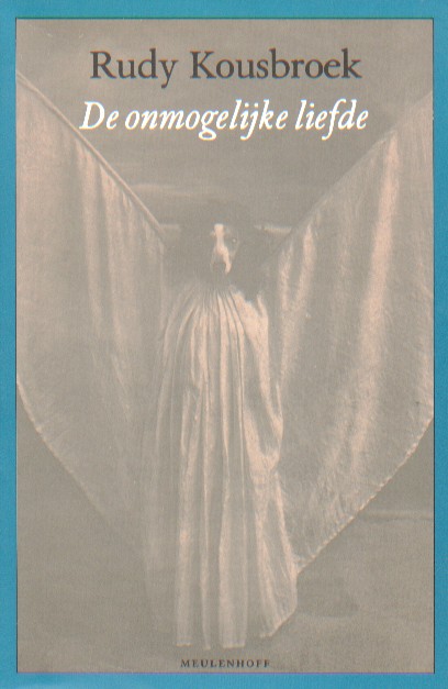 Kousbroek, Rudy - De onmogelijke liefde. Anathema's 7.