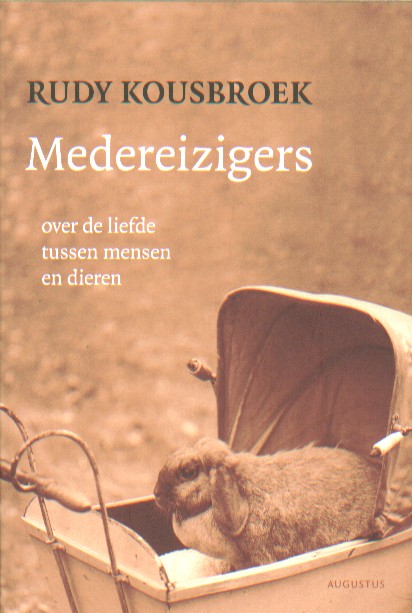 Kousbroek, Rudy - Medereizigers. Over de liefde tussen mensen en dieren.