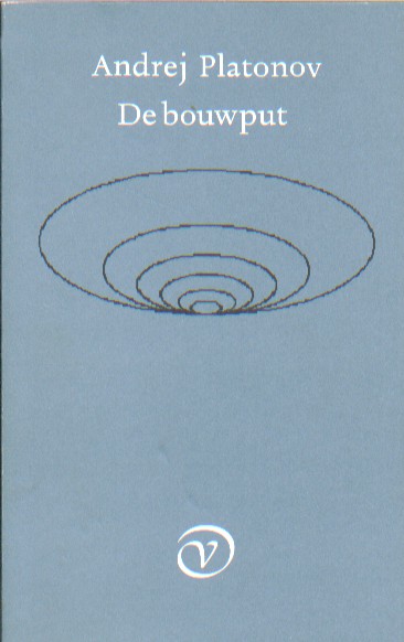 Platonov, Andrej - De bouwput.