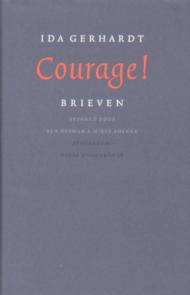 Gerhardt, Ida - Courage! Brieven.