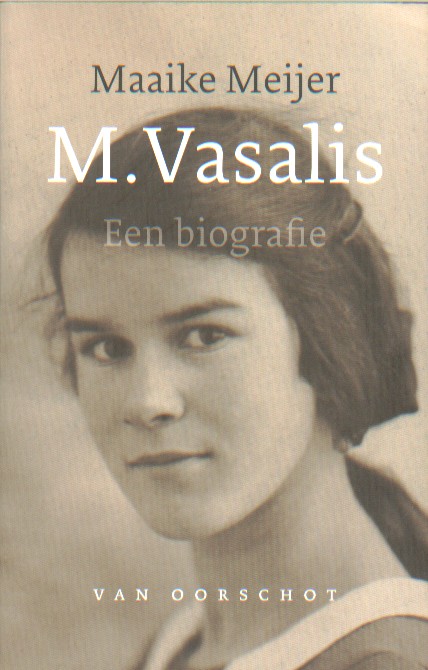 Meijer, Maaike - M. Vasalis. Een biografie.
