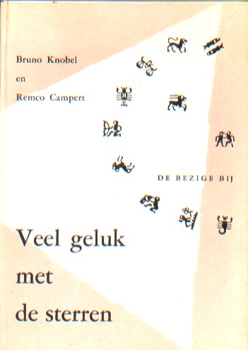 Knobel, Bruno - Veel geluk met de sterren. De twaalf tekens van de dierenriem en hun onloochenbare invloed.