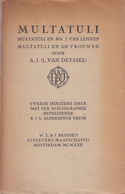 Deyssel, Lodewijk van - Multatuli. Multatuli en Mr. J. van Lennep, Multatuli en de vrouwen.