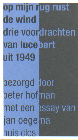 Lucebert - Op mijn rug rust de wind.