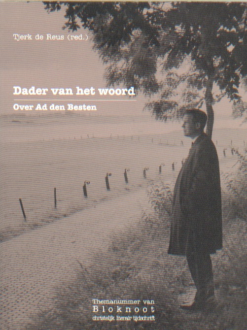 Reus (red.), Tjerk de - Dader van het woord. Over Ad den Besten.