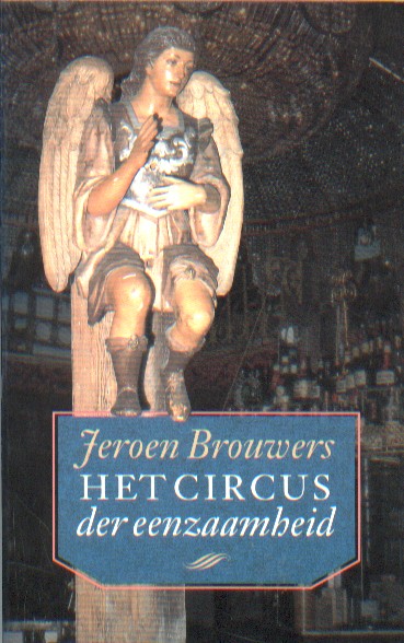 Brouwers, Jeroen - Het circus der eenzaamheid. Kladboek 4. Profielen, studies, reacties.