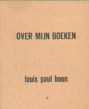 Boon, Louis Paul - Over mijn boeken.