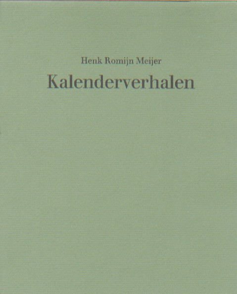 Romijn Meijer, Henk - Kalenderverhalen.