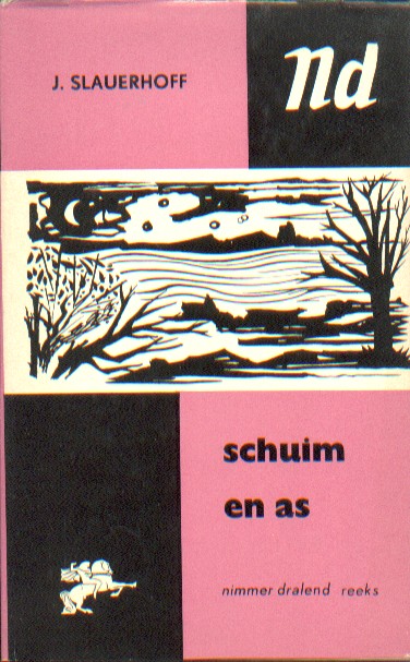 Slauerhoff, J. - Schuim en as.