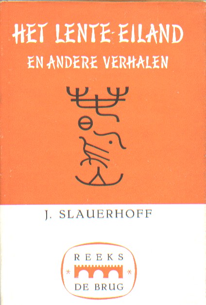 Slauerhoff, J. - Het lente-eiland en andere verhalen.